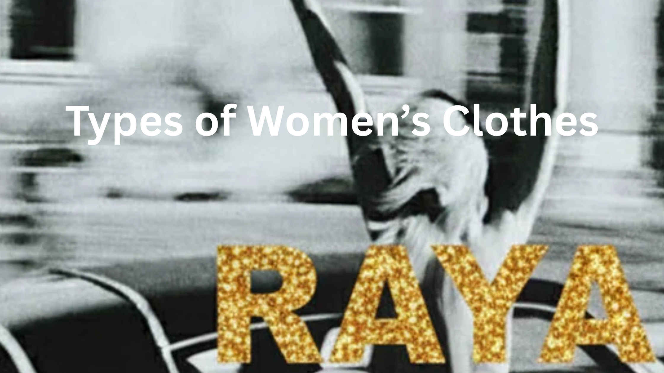 Types of Women's Clothes: The Only Style Guide You'll Ever Need